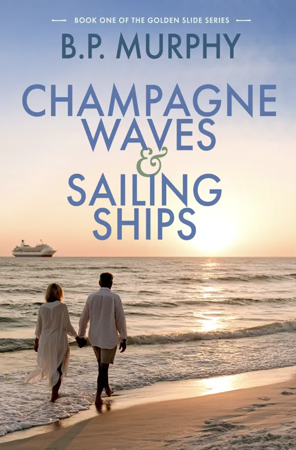 A man and woman walk along the beacn hand in hand at sunrise with a cruise ship offshore. Book cover for Champagne Waves and Sailing Ships by Brian Murphy
